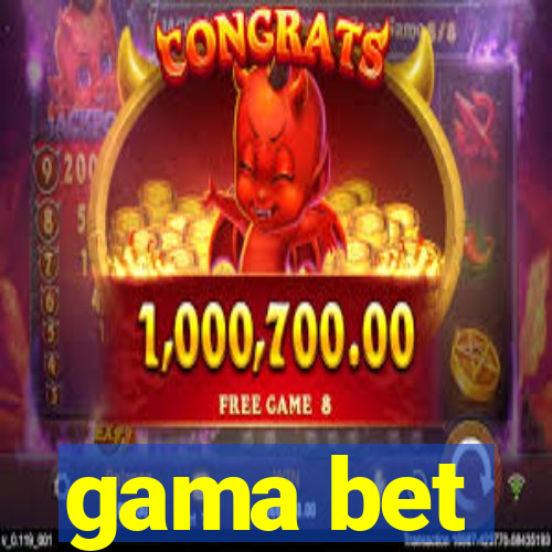 gama bet